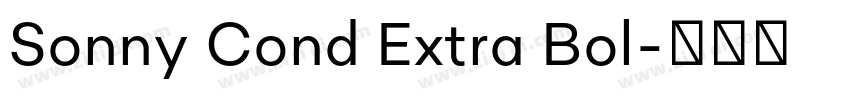 Sonny Cond Extra Bol字体转换 Sonny Cond Extra Bol字体转换